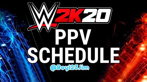 Wwe 2k20 Universe Mode Ppv Schedule Youtube