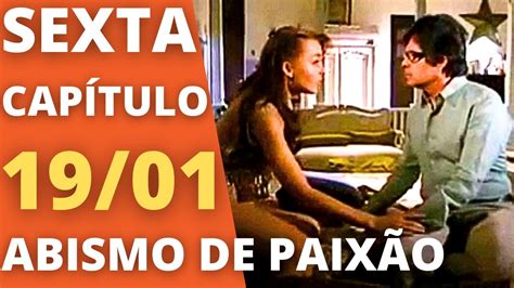 ABISMO DE PAIXÃO Capítulo 19 01 SEXTA Resumo da novela Abismo de