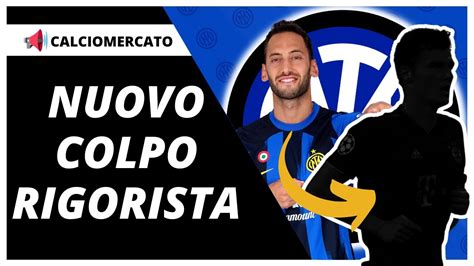 Il Prossimo Colpo Dell Inter Nuovo Rigorista Dal Mercato Youtube