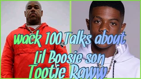 Wack 100 Talks About Lil Boosie Son Tootie Raww Youtube