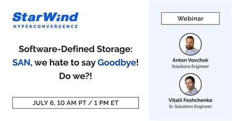 StarWind Free Webinar Choosing Between SAN And SDS StarWind