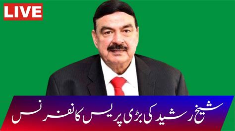 Live Sheikh Rasheed Press Conference On Latest Political Situation