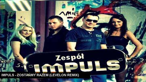 Impuls Zostańmy Razem Levelon Remix 2014 YouTube