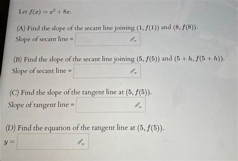 Solved Let F X X X A Find The Slope Of The Secant Line Chegg