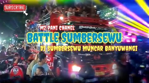 Live BATTLE Di Sumbersewu Muncar Banyuwangi YouTube