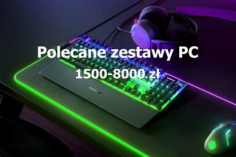 Polecane zestawy komputerowe od 1500 do 8000 zł styczeń 2020 Gaming