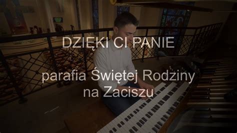 Dzięki Ci Panie organy Paweł Moszkowicz YouTube