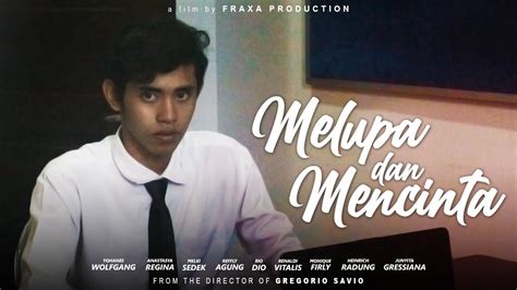 Film Pendek MELUPA DAN MENCINTA 2020 OMK FX Kuta YouTube