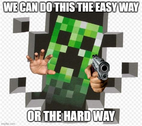 Minecraft Creeper Imgflip