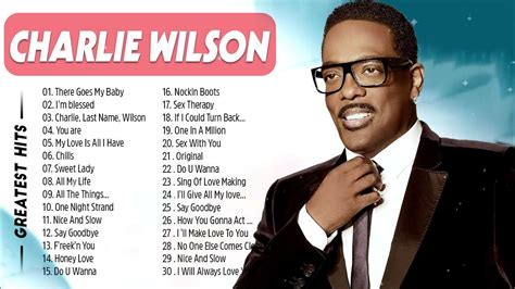 Charlie Wilson Greatest Hits Full Album 2021 The Best Of Charlie