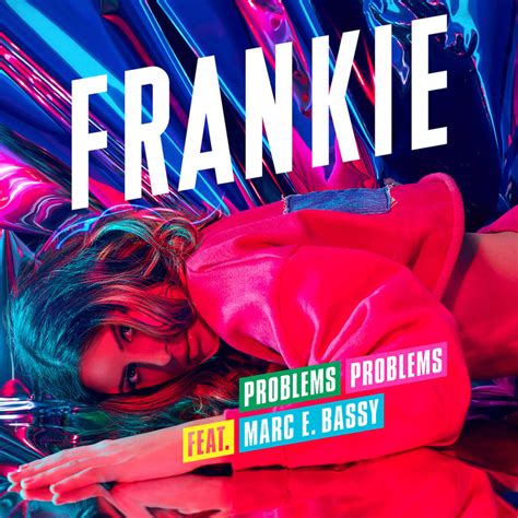 Frankie Bird Problems Problems Feat Marc E Bassy Lyrics Genius