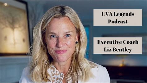 UVA Legends Podcast Executive Coach Liz Bentley YouTube