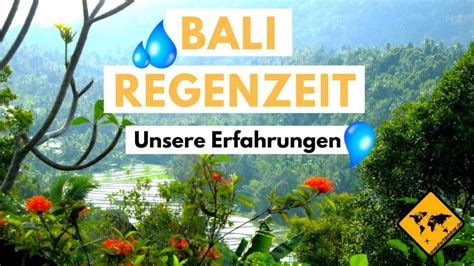 Bali Regenzeit Unsere Erfahrungen Tipps Zur Regenzeit Auf Bali