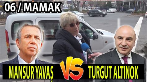 Mansur Yava M Turgut Alt Nok Mu Ankara Mamak Ta En Net Se Im Anketi