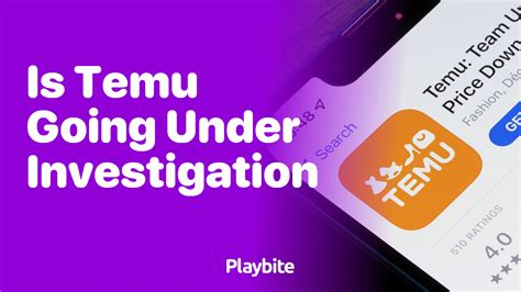 Is Temu Going Under Investigation? - Playbite