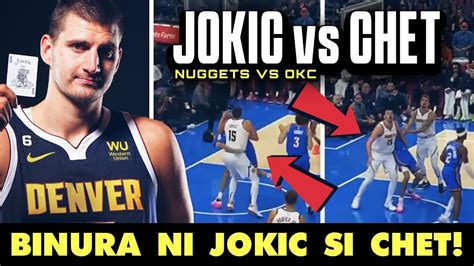 Jokic Kinawawa Si Chet Holmgren Giniba Sa Loob Pero Pumalag Si Chet