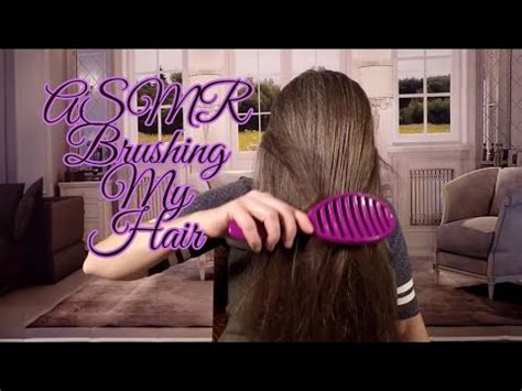 ASMR Brushing My Hair YouTube