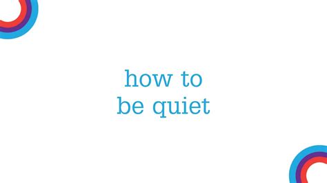 How To Be Quiet Youtube