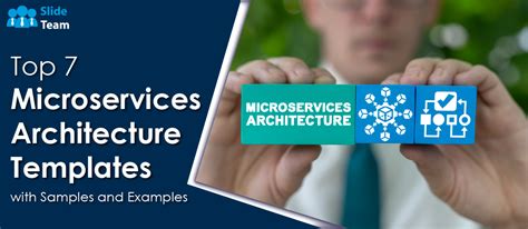 Top 7 Microservices Architecture Templates with Samples and Examples