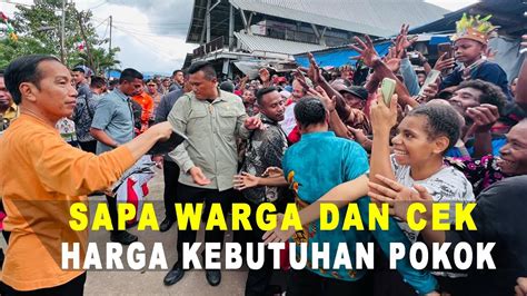 Kunjungi Pasar Pharaa Presiden Sapa Warga Dan Cek Harga Kebutuhan