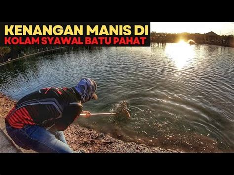 Kenangan Manis Di Kolam Syawal Batu Pahat Youtube