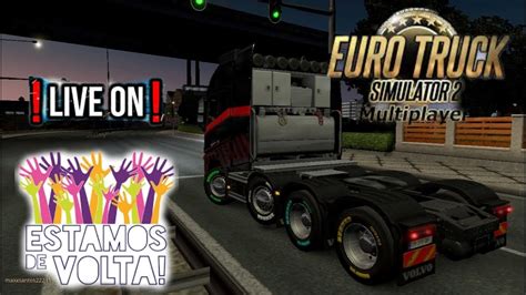 Live On Euro Truck Simulador Multiplayer Vamos Rodar Um Pouco