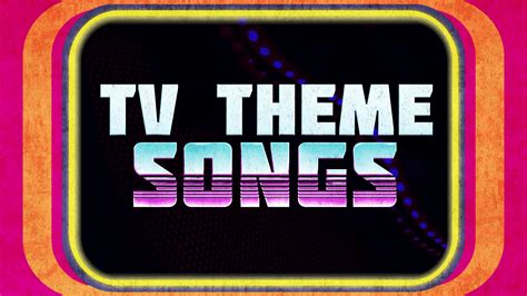 Tv Theme Songs Axs Tv