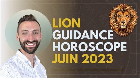 LION Guidance Horoscope Juin 2023 Positionnez vous en écoutant