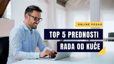 Top Prednosti Rada Od Ku E I Kako Po Eti Posao Od Ku E