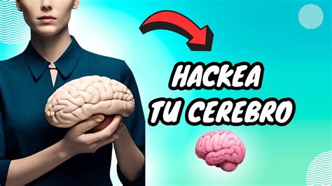 Cómo Hackear Tu Cerebro Procrastinador I Estrategias Basadas En La