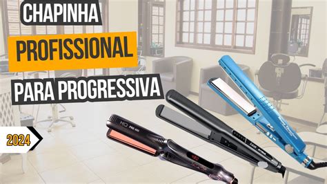 A Melhor Chapinha Para Progressiva Prancha Alisadora