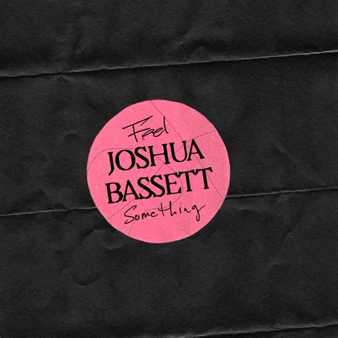 Joshua Bassett "Feel Something" cover art and wordmark - WNW