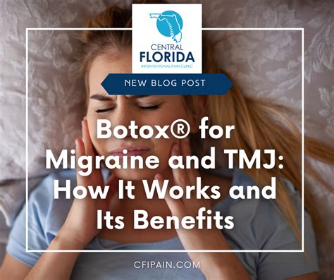 Botox® For Migraine And Tmj How It Works And Its Benefits