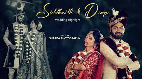 SIDDHARTH DIMPI WEDDING HIGHLIGHT 2022 SHARDA PHOTOGRAPHY YouTube