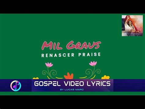 Mil Graus Renascer Praise Gospel Video Lyrics Youtube