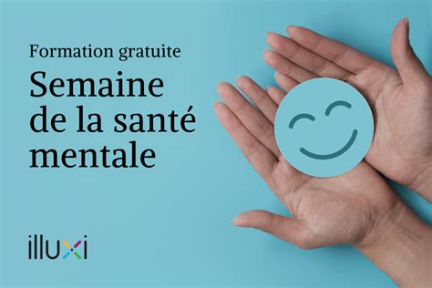 Semaine De La Sant Mentale Formation Gratuite Illuxi