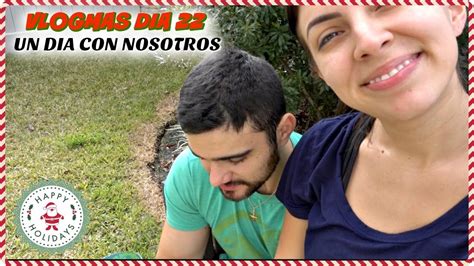 Un Dia Con Nosotros Vlogmas D A Youtube