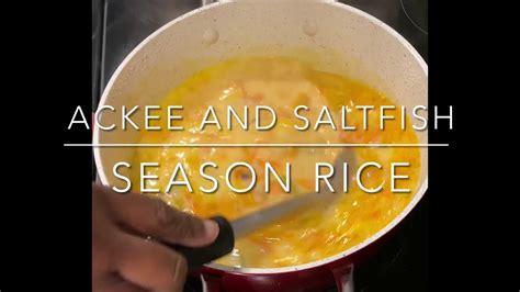 Ackee And Saltfish Season Rice Full Of Flavor Jamaican Favorite Youtube