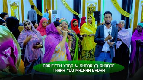 SHAADIYA SHARAF FT ABDIFITAH YARE 2022 THANK YOU MACAAN BADAN OFFICAL