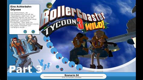 Let S Play RollerCoaster Tycoon 3 Wild Karrieremodus Part 3 Eine