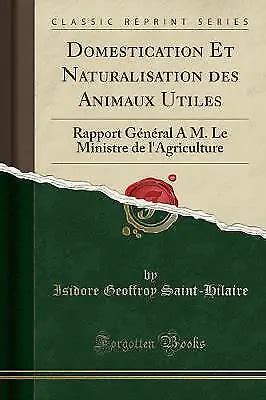 DOMESTICATION ET NATURALISATION Des Animaux Utiles EUR 20 53 PicClick FR