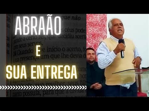 pregação sobre Gn 22 A entrega de Abraão palavra pr Presidente pr