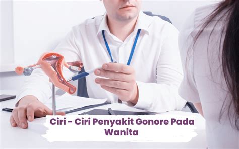 Ciri-Ciri Penyakit Gonore Pada Wanita - Klinik Apollo