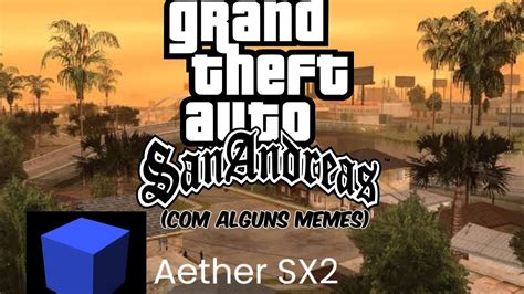 Aether SX2 PS2 Emulator GTA San Andreas Gameplay Full HD YouTube