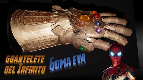 Como Hacer Guantelete Del Infinito Avengers Infinity War Goma Eva