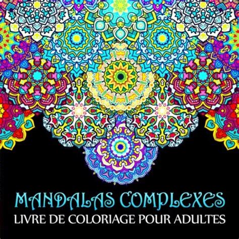 Mandalas Complexes Livre De Coloriage Pour Adultes Série de