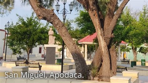 Conociendo El Pintoresco Pueblo De San Miguel Apodaca Nuevo Le N