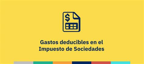 Gastos Deducibles En El Impuesto De Sociedades