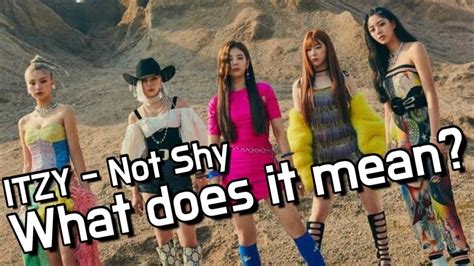 ITZY Not Shy Lyrics Meaning Explained In English YouTube