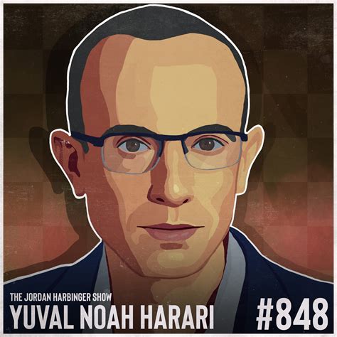 Yuval Noah Harari | Peering into the Future of Humanity | Jordan Harbinger